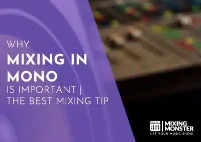 How To Remix A Song | Professional Remixing Guide 2026 19 Why Mixing In Mono Is Important In 2026 | Best Mixing Tip