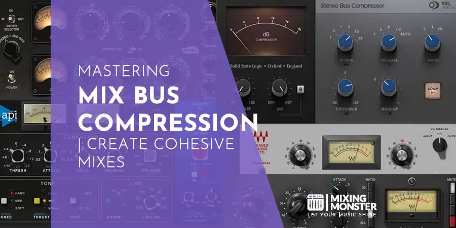 Mastering Mix Bus Compression | Create Cohesive Mixes Mastering Mix Bus Compression | Create Cohesive Mixes