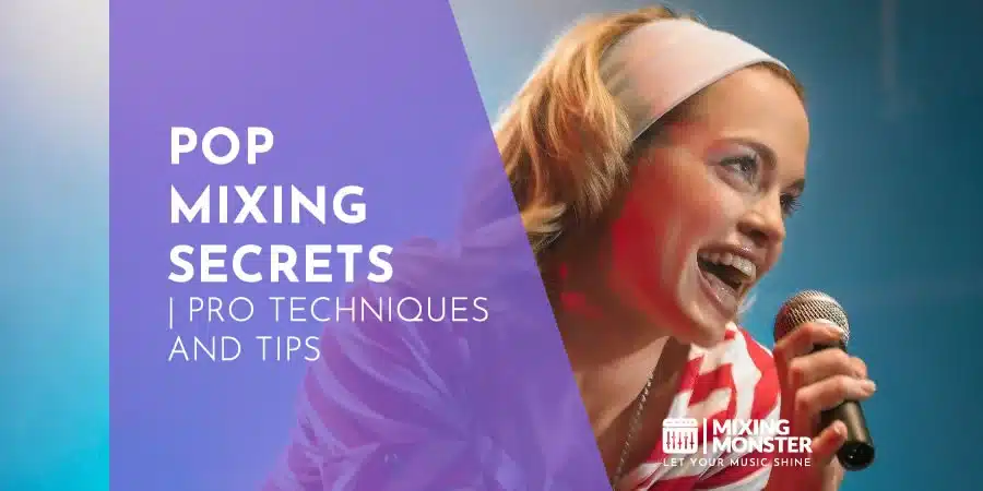 Pop Mixing Secrets | Pro Techniques And Tips Pop Mixing Secrets | Pro Techniques And Tips