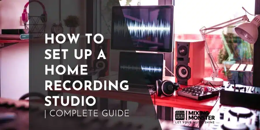 How To Setup A Home Recording Studio | Complete Guide How To Setup A Home Recording Studio | Complete Guide