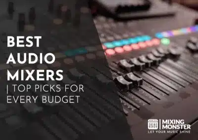 How To Use An Audio Mixer In 2026 | Mixer Quickstart Guide 9 15 Best Audio Mixers 2026 | Top Picks For Every Budget