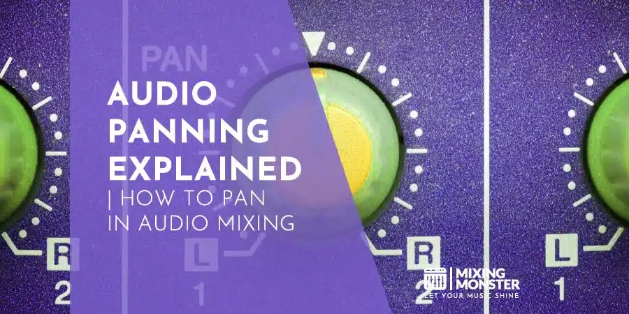 Audio Panning Explained | How To Pan In Audio Mixing Audio Panning Explained | How To Pan In Audio Mixing