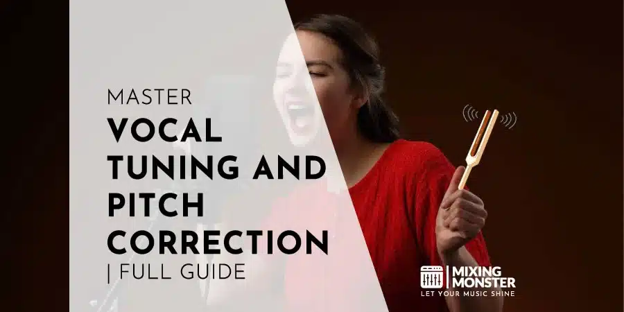 Master Vocal Tuning And Pitch Correction | Full Guide Master Vocal Tuning And Pitch Correction | Full Guide