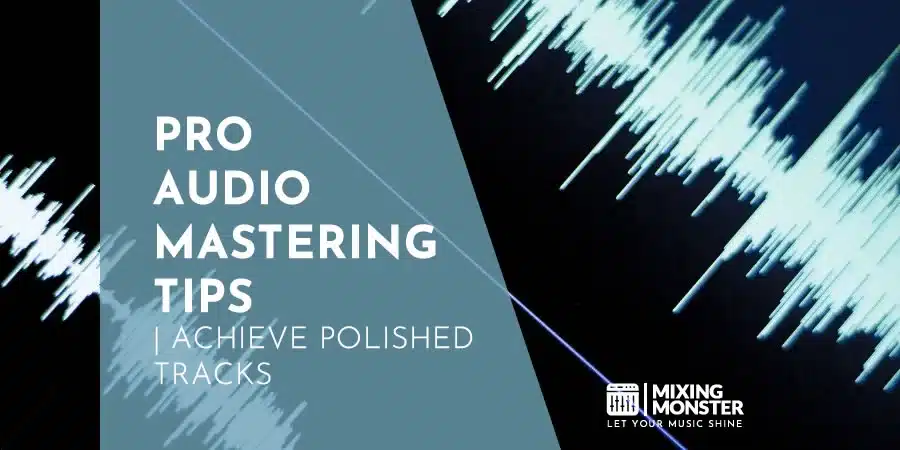 Music Producers Guide | 5 Career-Defining Moves For 2026 6 Pro Audio Mastering Tips | Achieve Polished Tracks