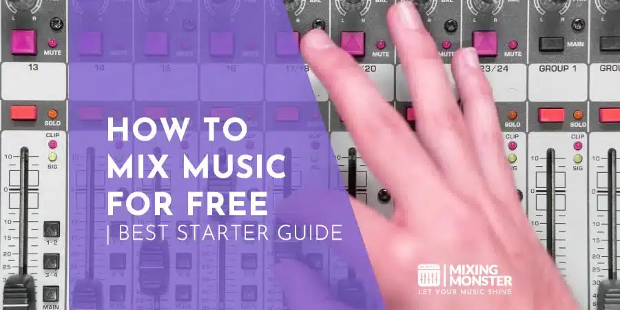 How To Mix Music For Free | Best Starter Guide How To Mix Music For Free | Best Starter Guide