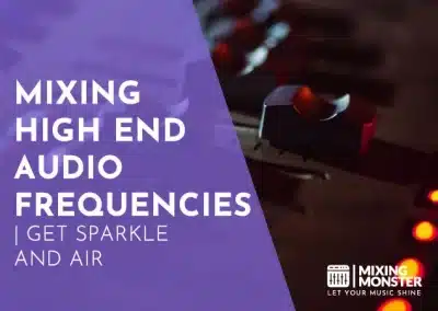Midrange Mixing Mastery | Essential Tips &Amp; Strategies 2026 9 Mixing High End Audio Frequencies | Get Sparkle & Air 2026