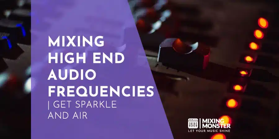 How To De-Ess Vocals | Get Clear And Smooth Vocals 2026 8 Mixing High End Audio Frequencies | Get Sparkle And Air