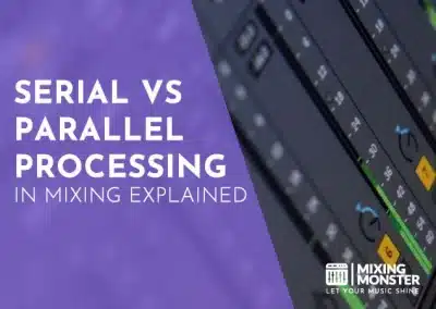 How To Eq In Audio Mixing | Expert Sound Equalization In 2026 22 Serial Versus Parallel Processing In Mixing Explained 2026