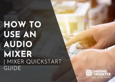 How To Set Up An Audio Mixer | Quick Beginner'S Guide 2026 8 How To Use An Audio Mixer In 2026 | Mixer Quickstart Guide