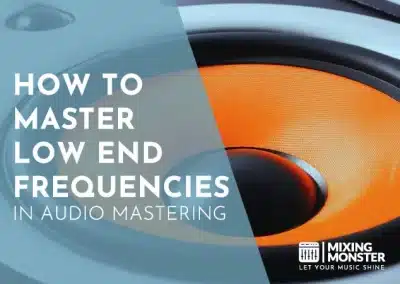 How To Master High End Frequencies In Audio Mastering 2026 7 How To Master Low End Frequencies In Audio Mastering 2026