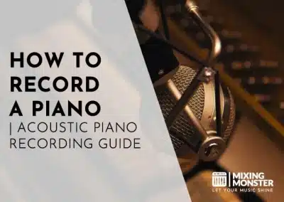 5 Best Ways To Record Guitar On Pc In 2026 | Complete Guide 21 How To Record A Piano | Acoustic Piano Recording Guide 2026