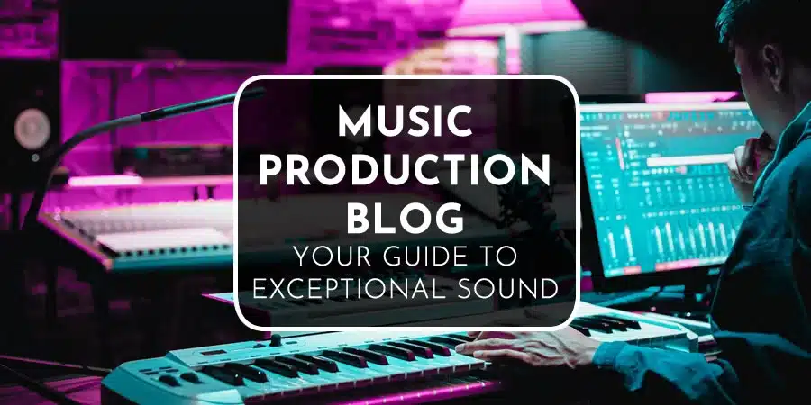 Mixing Monster | Mixing And Mastering Studio Online 2025 18 Music Production Blog | Your Guide To Exceptional Sound