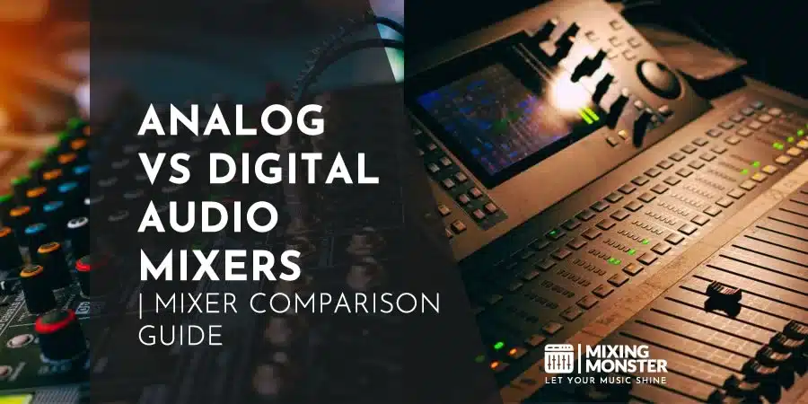 Ultimate Guide For Pa Systems For Live Music In 2026 6 Analog Vs Digital Audio Mixers | Mixer Comparison Guide