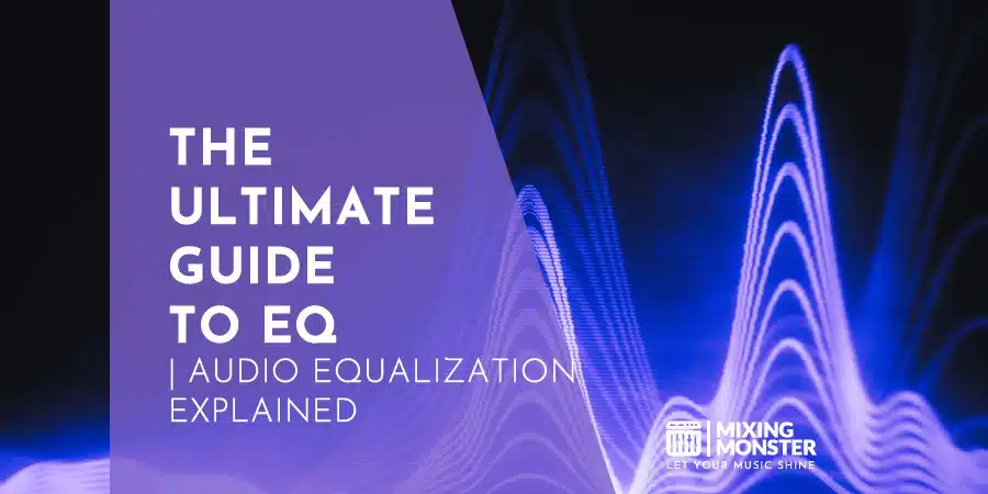 Pro Guide On Mixing Rock Music | Craft The Wall Of Sound 2026 5 The Ultimate Guide To Eq | Audio Equalization Explained