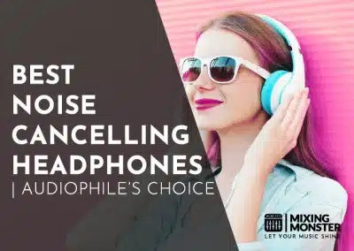 15 Best Hifi Headphones 2026 | Experience Pure Audio Bliss 28 9 Best Noise Cancelling Headphones | Audiophile’S Choice 2026