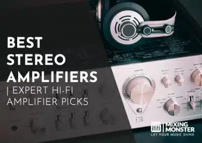 Studio Gear Blog 2025 | Top Picks And Expert Reviews 88 9 Best Stereo Amplifiers | Expert Hi-Fi Amplifier Picks 2026