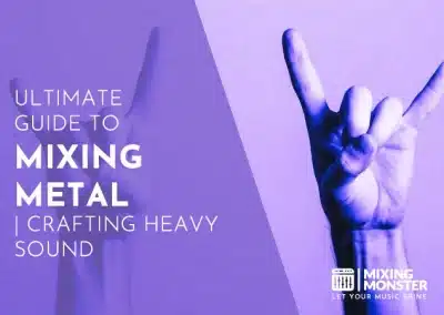 Mixing Blog 2025 | Learn The Art And Science Of Audio Mixing 81 Ultimate Guide To Mixing Metal | Crafting Heavy Sound 2026