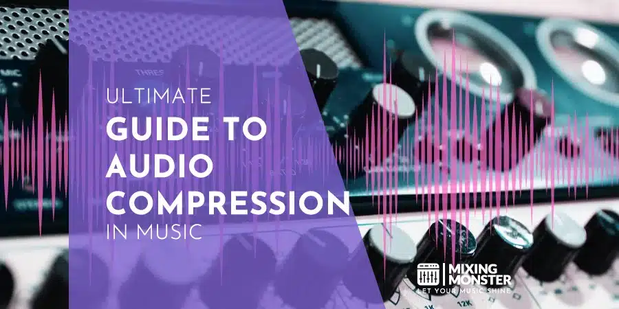 Music Production Guide 2026 | Full Instructions For Beginners 17 Ultimate Guide To Audio Compression In Music
