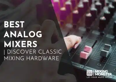 How To Use An Audio Mixer In 2026 | Mixer Quickstart Guide 21 13 Best Analog Mixers 2026 | Discover Classic Mixing Hardware
