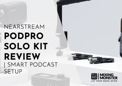 Mixing Monster | Mixing And Mastering Studio Online 2025 23 Nearstream Podpro Solo Kit Review | Smart Podcast Setup 2026