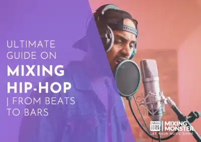 Mixing Monster | Mixing And Mastering Studio Online 2025 20 Ultimate Guide On Mixing Hip-Hop | From Beats To Bars 2026